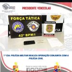 Polícia Militar realiza operação conjunta com a Polícia Civil em Presidente Venceslau