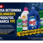 Anvisa determina recolhimento de produtos da marca Ypê após identificar falhas graves na fabricação